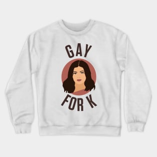 Gay For K - Kylie Jenner Crewneck Sweatshirt